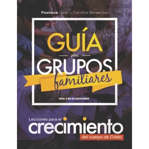 Guia para Grupos Familiares #2: 52 Lecciones para Todo el Año