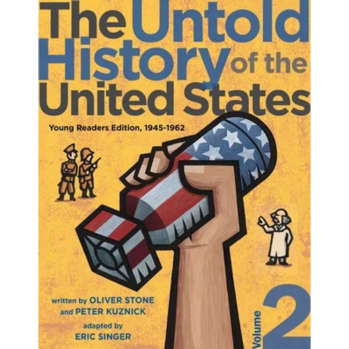 The Untold History of the United States, Volume 2: Young Readers Edition, 1945-1962