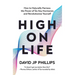 High on Life: How to Naturally Harness the Power of Six Key Hormones and Revolutionize Yourself