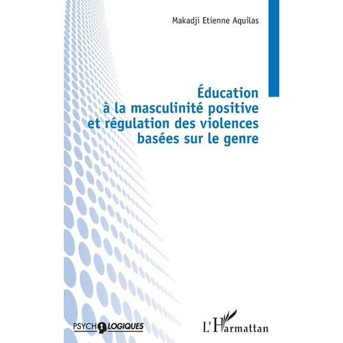Éducation à la masculinité positive et régulation des violences basées sur le genre