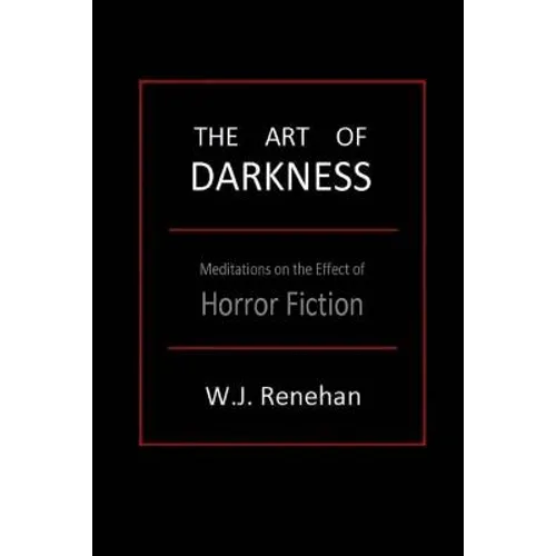 The Art of Darkness: Meditations on the Effect of Horror Fiction