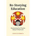 Re-Storying Education: Decolonizing Your Practice Using a Critical Lens