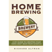 Home Brewing: A DIY Guide To Creating Your Own Craft Beer From Scratch