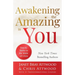 Awakening the Amazing in You: How to Thrive in the Midst of Crisis