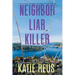 Neighbor Liar Killer