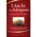 I Am In -> Adequate: A Journey of Faith at The Refuge