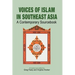 Voices of Islam in Southeast Asia: A Contemporary Sourcebook