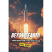 Beyond Earth: SpaceX and the Future of Space Travel for Kids
