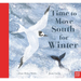 Time to Move South for Winter