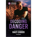 Decoding Danger
