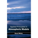 Applied Principles in Atmospheric Models