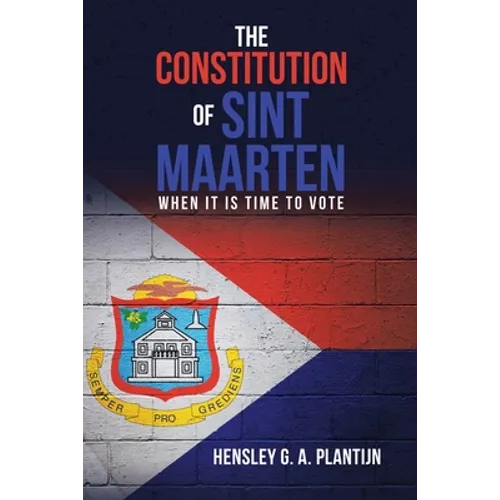 The Constitution of Sint Maarten: When It Is Time to Vote