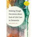 Making Tough Decisions about End-Of-Life Care in Dementia