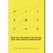 Disruptor: How to Challenge the Status Quo and Unlock Innovation