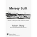 Mersey Built: The Role of Merseyside in the American Civil War (Hardback, Premium Color)