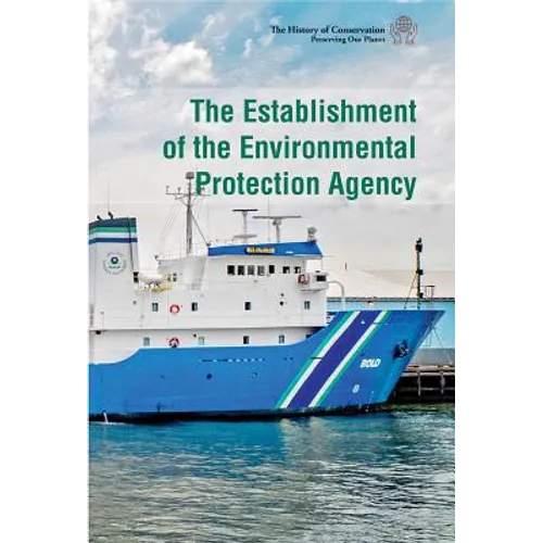 The Establishment of the Environmental Protection Agency