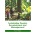 Sustainable Tourism Development and Management