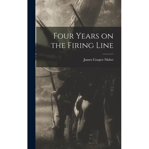 Four Years on the Firing Line