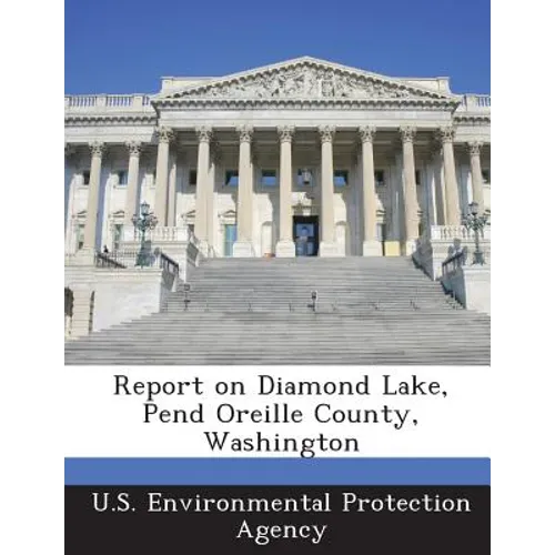 Report on Diamond Lake, Pend Oreille County, Washington