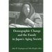 Demographic Change and the Family in Japan's Aging Society