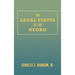 The Legal Status of the Negro