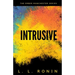 Thriller Romance: Intrusive: An Action Adventure Thriller filled with Romance, Mystery and Suspense