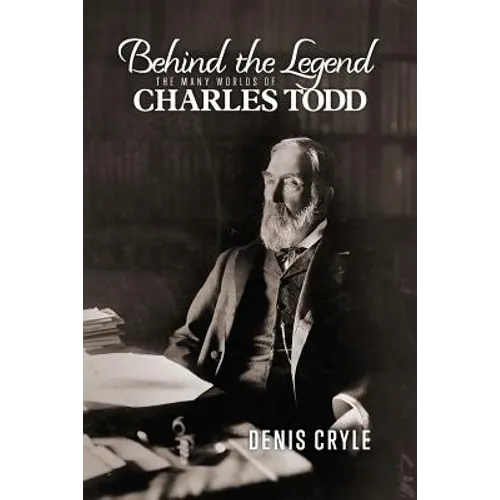 Behind the Legend: The Many Worlds of Charles Todd