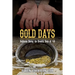Gold Days: California During the Eventful Days of '49