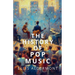 The History of Pop Music: Charting the Evolution of Global Sound