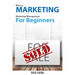 What is Marketing: marketing management for beginners: Step-by-step guide to the principles of marketing with focus on customer value, ma