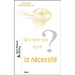 Qu'est-CE Que La Necessite?