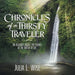 Chronicles of a Thirsty Traveler: An Allegory About the Source of the Water of Life