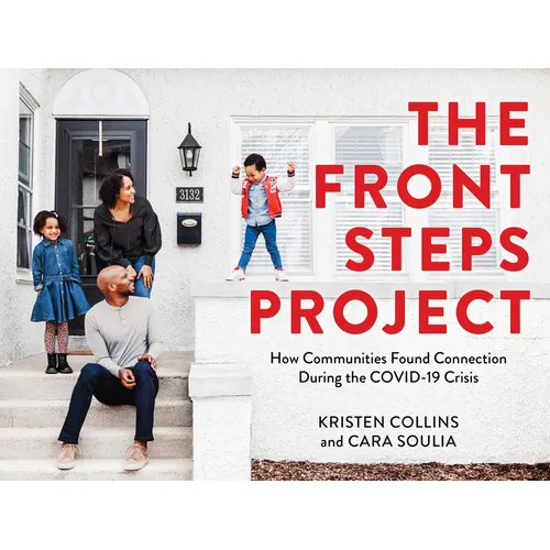 The Front Steps Project: How Communities Found Connection During the Covid-19 Crisis
