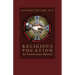 Religious Vocation: An Unnecessary Mystery