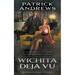 Wichita Deja Vu: A Private Eye Series