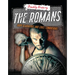 The Romans: Gory Gladiators and Cruel Conquerors