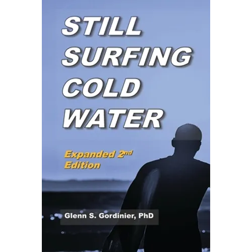 Still Surfing Cold Water: Expanded 2nd Edition