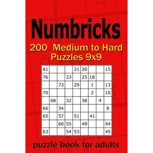 Numbricks puzzle book for adults: 200 Medium to Hard Puzzles 9x9