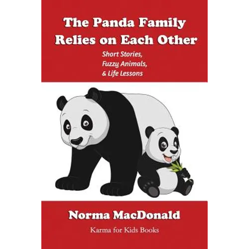The Panda Family Relies on Each Other: Short Stories, Fuzzy Animals, and Life Lessons