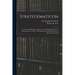 Strategematicon: Or, Greek and Roman Anecdotes, Concerning Military Policy and the Science of War; Also Stratecon, Or Characteristics o