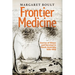 Frontier Medicine: Stories of illness and survival in South Australia 1836-1856
