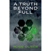 A Truth Beyond Full