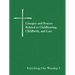 Liturgies and Prayers Related to Childbearing, Childbirth, and Loss: Enriching Our Worship 5