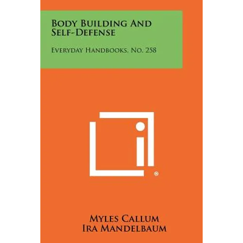 Body Building and Self-Defense: Everyday Handbooks, No. 258