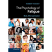 The Psychology of Fatigue: Work, Effort and Control