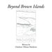 Beyond Brown Islands