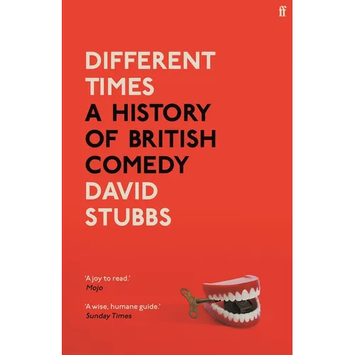 Different Times: A History of British Comedy
