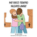 My Best Friend Moved Away