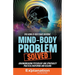 Mind-Body Problem Solved
