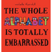 The Whole Alphabet Is Totally Embarrassed